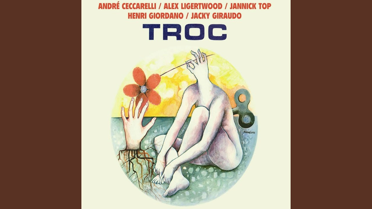 Troc (feat. Alex Ligertwood, Jannick Top, Henri Giordano, Jacky Giraudo)