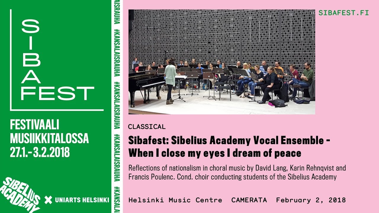 Sibafest: Sibelius Academy Vocal Ensemble &ndash; When I close my eyes I dream of peace