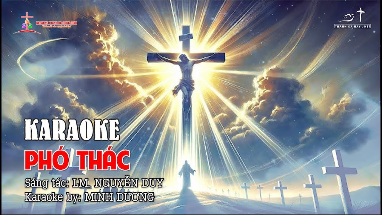 KARAOKE PHÓ THÁC - ST: LM. NGUYỄN DUY - BEAT CHUẨN - Này tấm thân con, sao Cha đành tâm xa cách