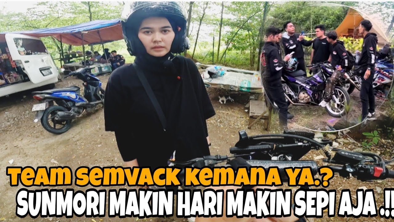 SUNMORI TEAM SEMVACK MAKIN SEPI‼️