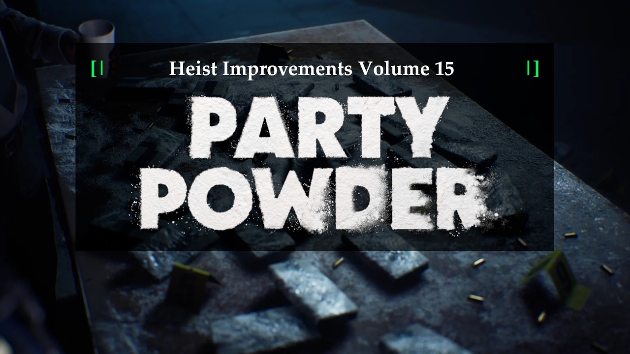 Don't abbreviate Party Powder - Improving Payday 3 Heists Volume 15