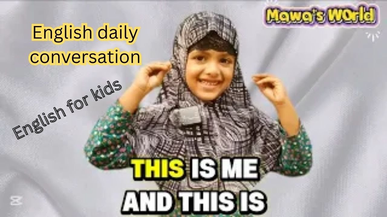 English daily conversation presentation || Mawa's World || Education || English for kids