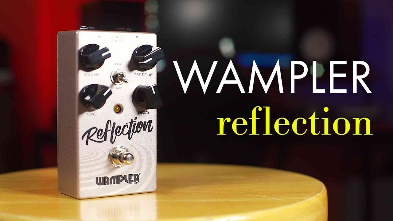 Wampler Reflection Reverb