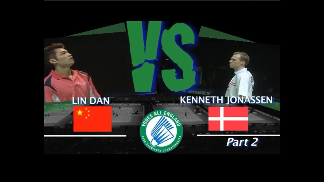 All England 2006 Lin Dan vs Kenneth Jonassen Part 2