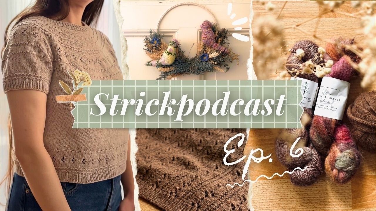 Strickpodcast Ep.6 • Fleur Tee, Birds of a Feather, Ranunculus & gestrickte Vögelchen 🍂 Herbststrick