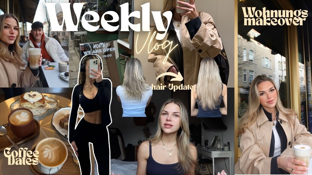Weekly VLOG Hair Update, Coffee Dates, Küche umbauen & routines
