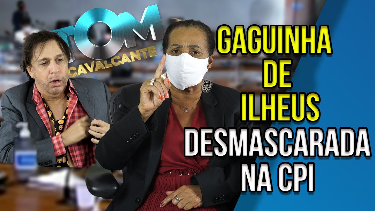 Gaguinha de Ilheus desmascarada na CPI