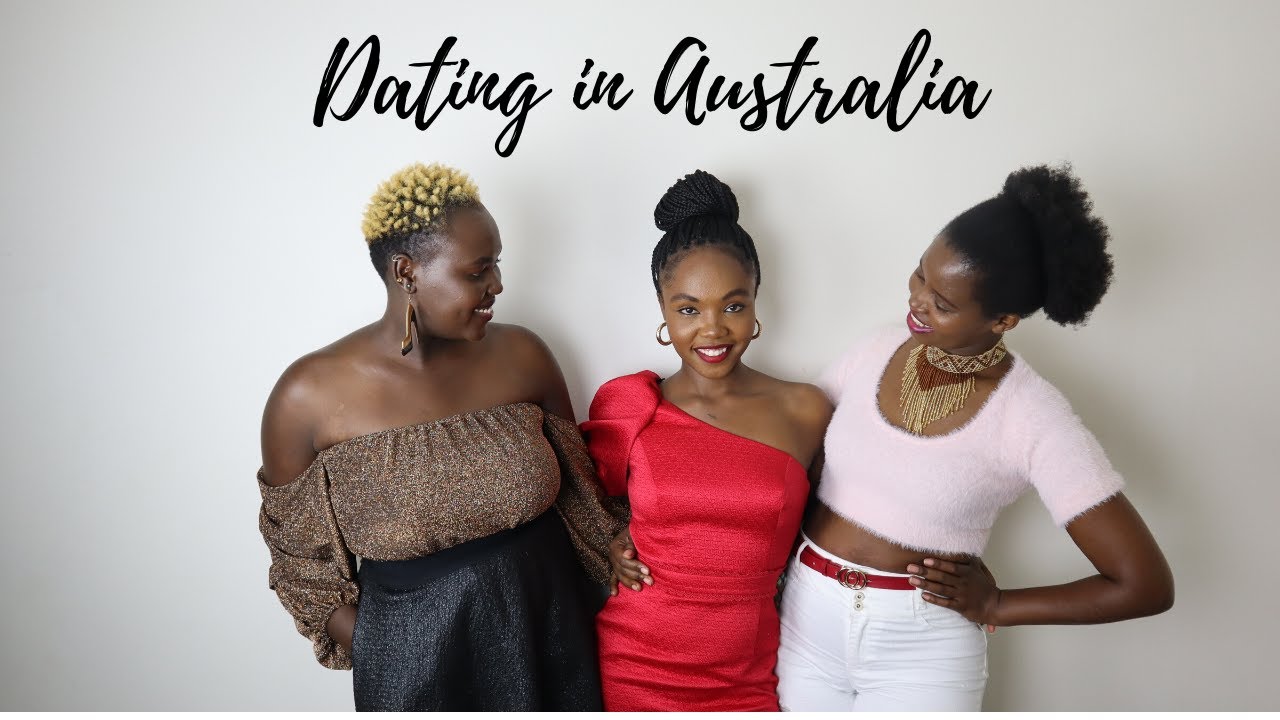 Dating in Australia as a black woman.