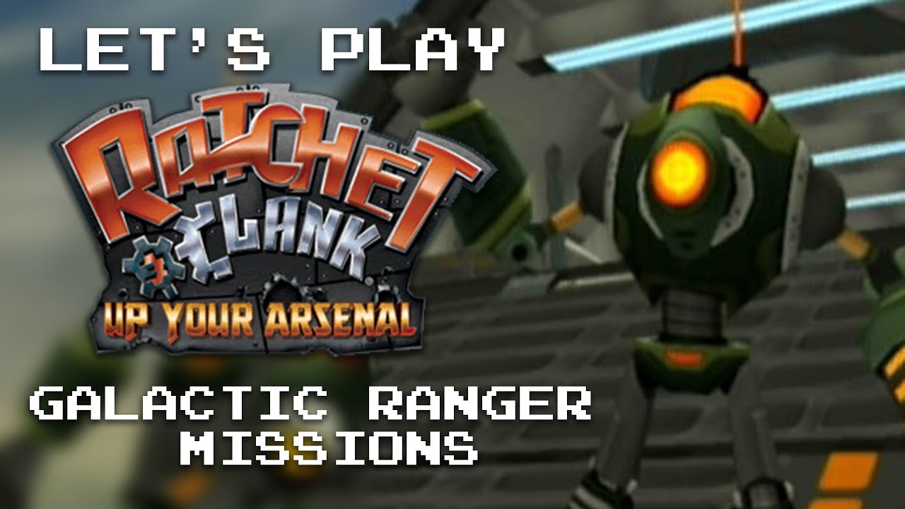 Ratchet & Clank: Up your Arsenal - Galactic Ranger Missions