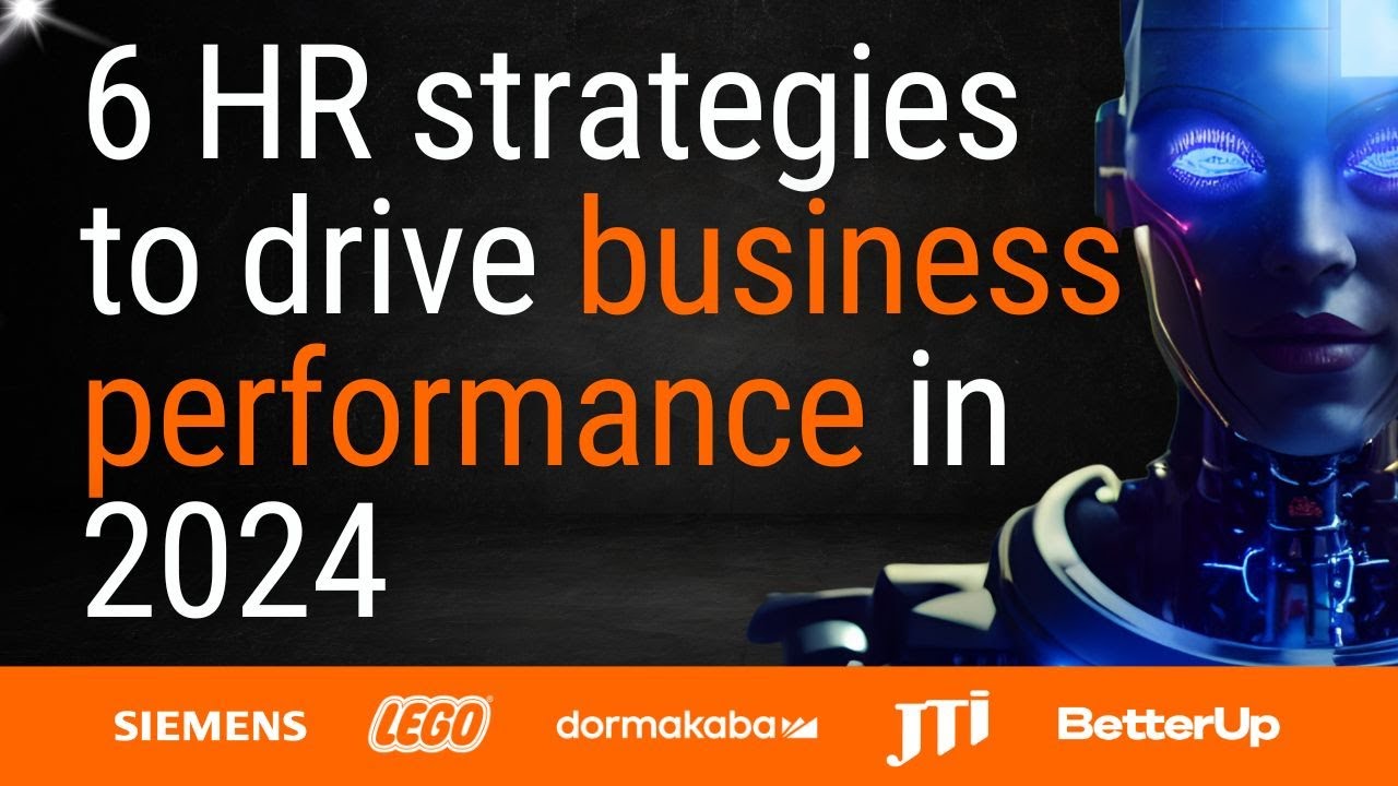 6 HR Strategies To Drive Business Performance In 2024