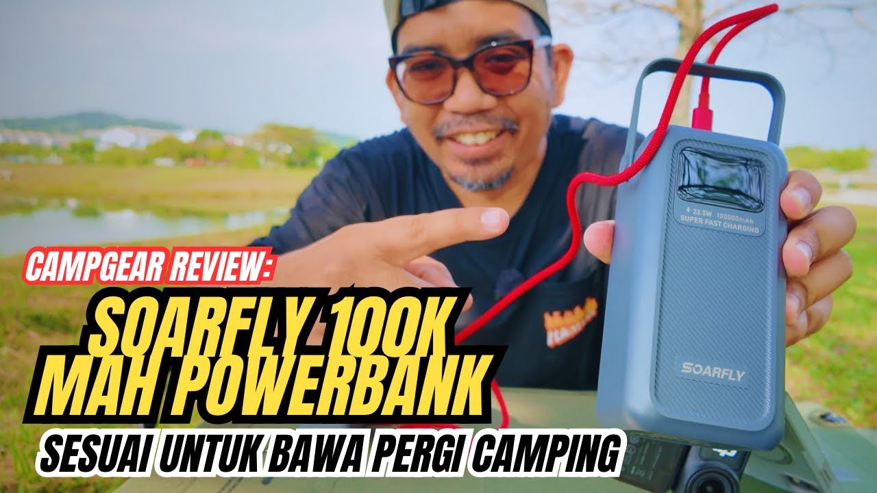 Unboxing & Review: SOARFLY Powerbank 100K MaH | Sesuai untuk bawa pergi camping #mykhalishjourney 