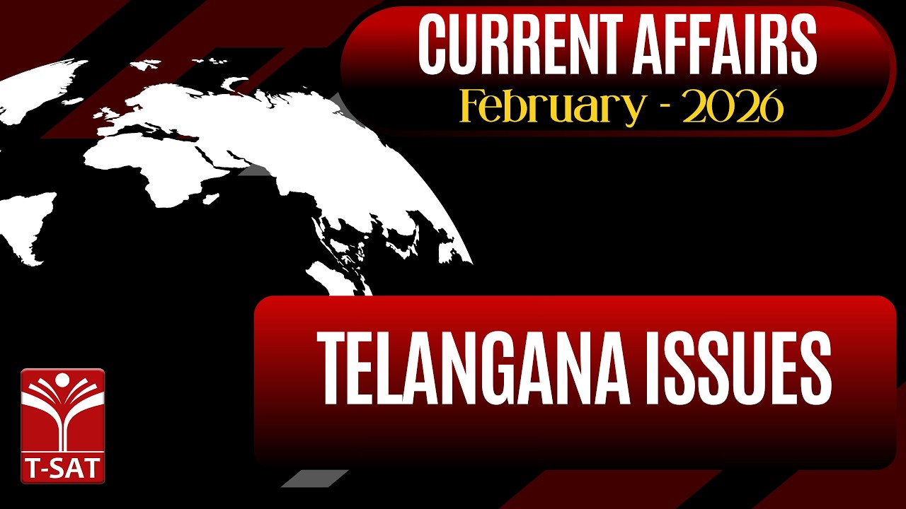 Current Affairs - Telangana Issues (February - 2026) | T-SAT
