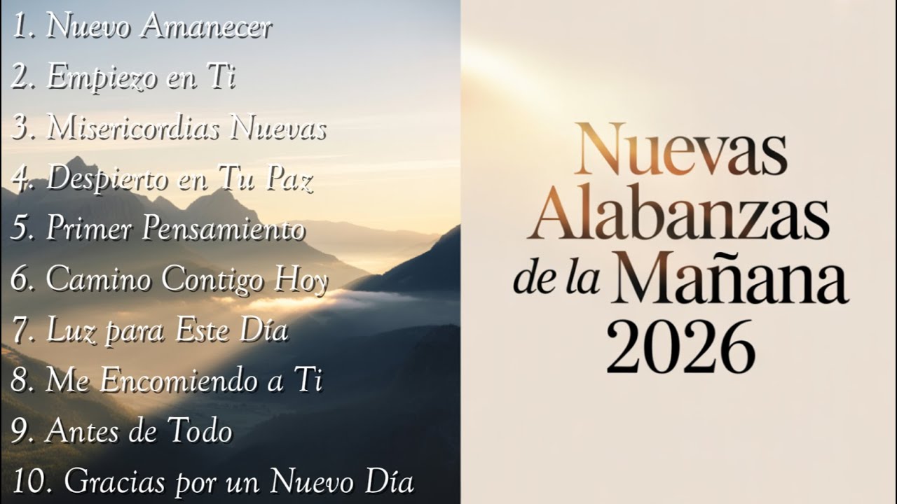 Alabanzas de la Mañana 2026 | Música Cristiana para Comenzar el Año con Dios