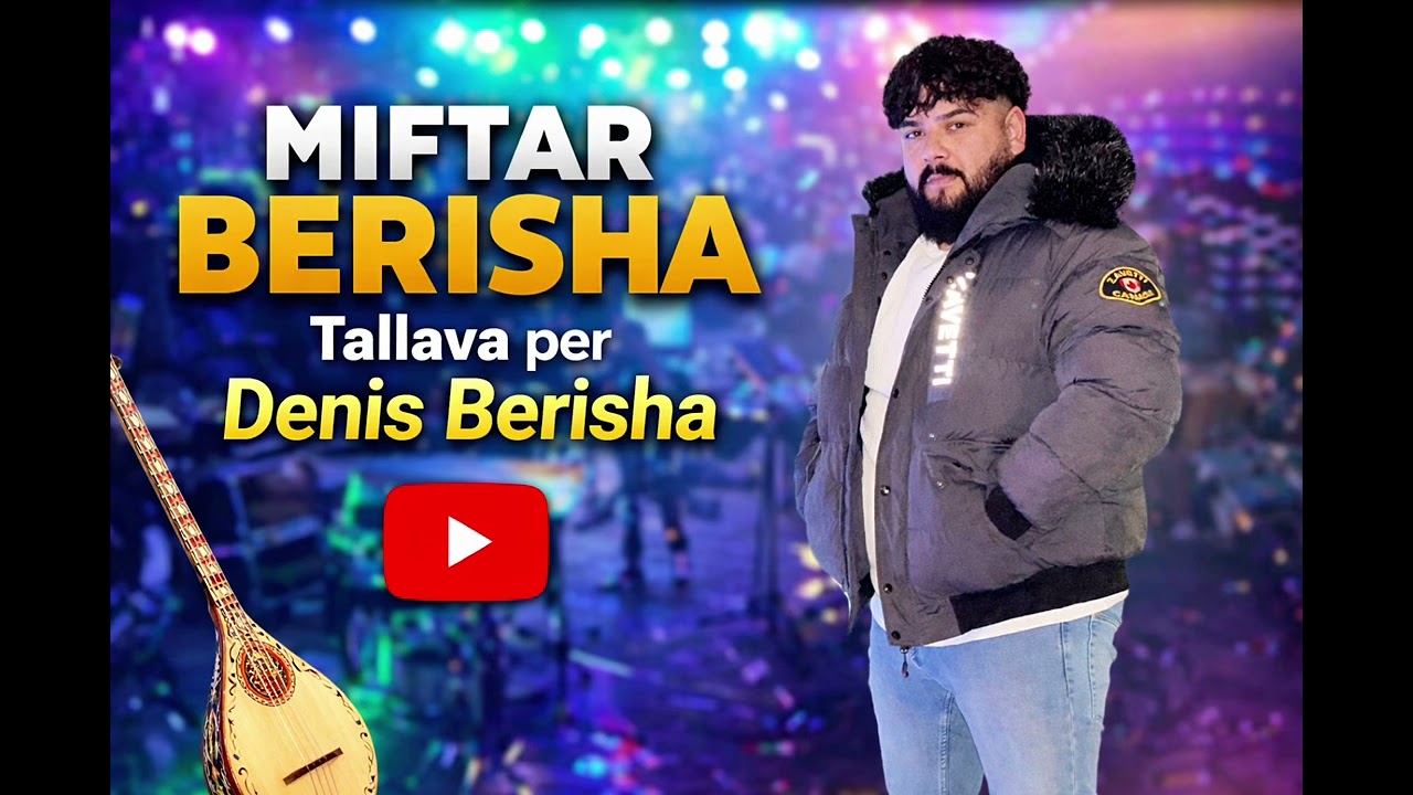 Miftar-berisha Tallava per Denis Berisha (2026)