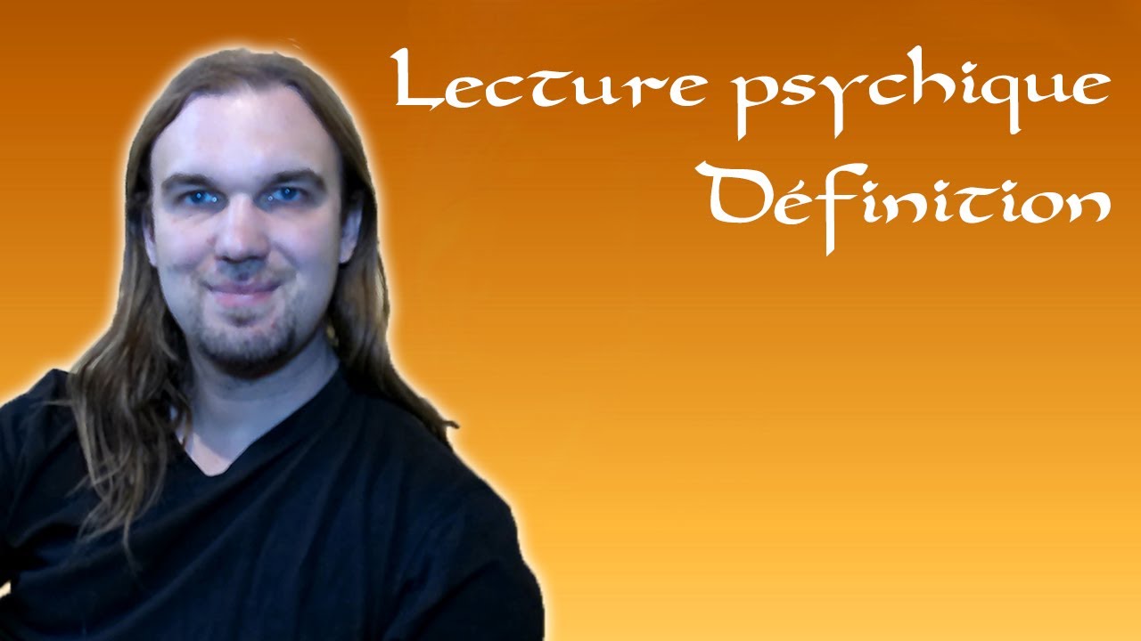 Qu'est-ce-que la lecture psychique ? (pour d&eacute;butants complets)