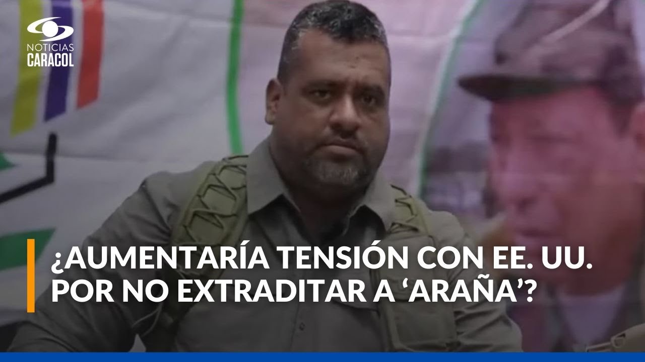 &iquest;Por qu&eacute; el gobierno fren&oacute; extradici&oacute;n de 'Ara&ntilde;a' hacia Estados Unidos y qu&eacute; efectos podr&iacute;a tener?
