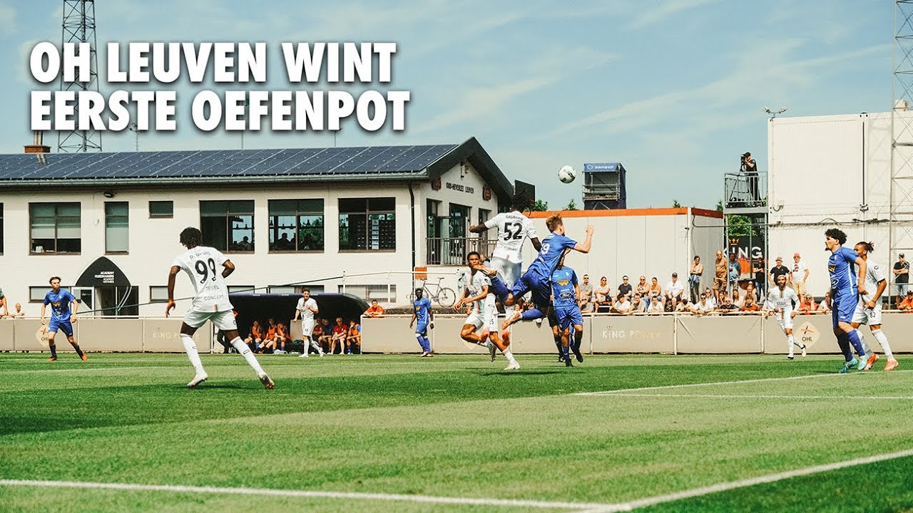 HIGHLIGHTS | OH Leuven wint eerste oefenwedstrijd van de voorbereiding