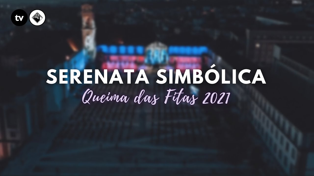 Serenata Simbólica da Queima das Fitas 2021