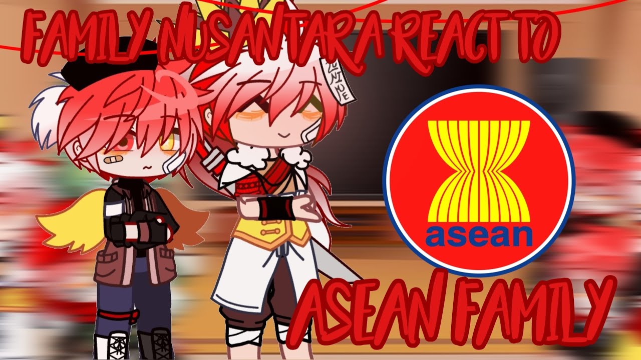 🇮🇩Nusantara Family react to ASEAN Family 🇮🇩 {Gacha Club Indonesia}