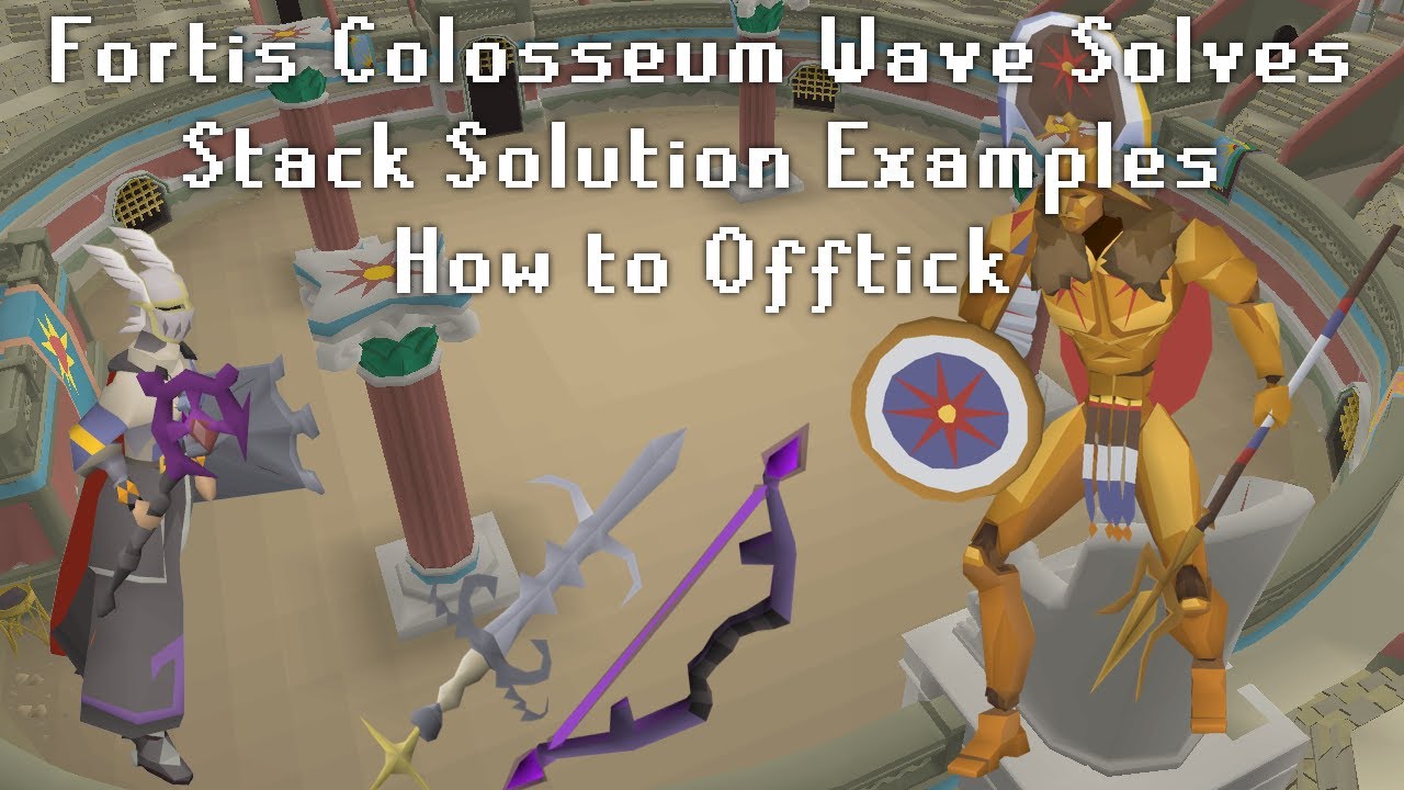 Руководство OSRS Fortis Colosseum, часть 2 — Решения и примеры стека волн — Как вычислять и решат...
