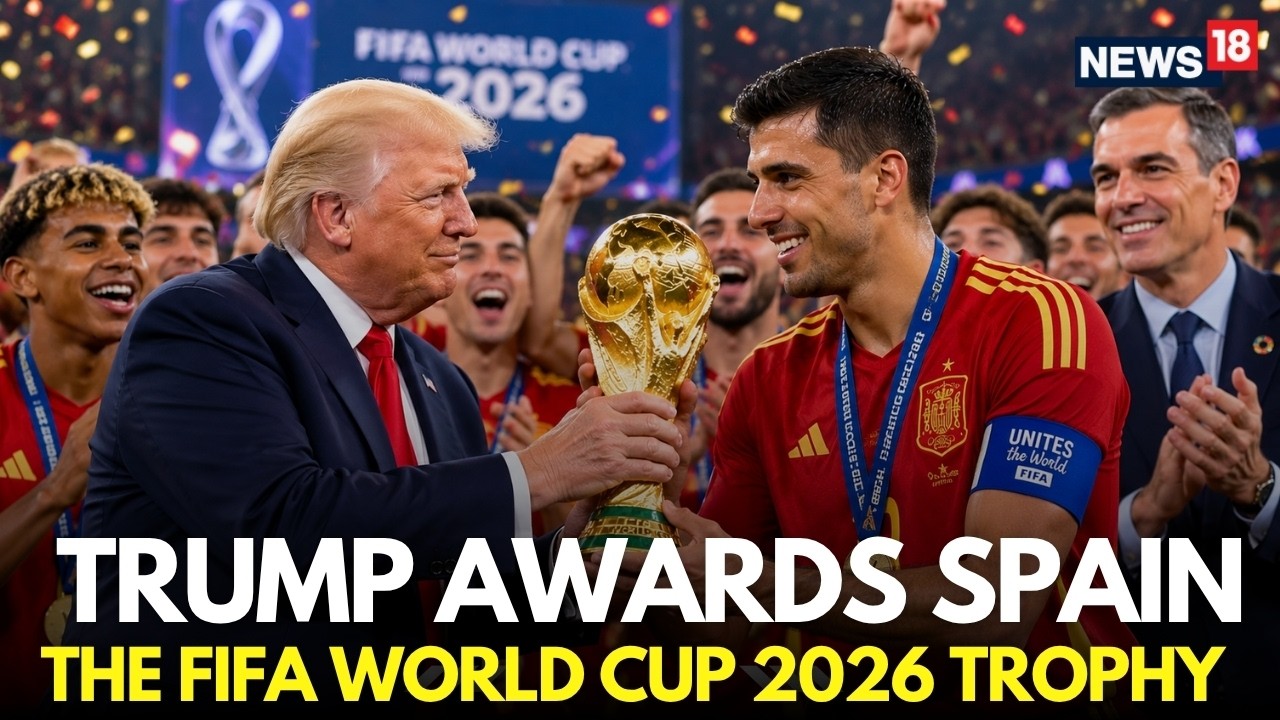 LIVE | Trump Presents FIFA World Cup 2026 Trophy to Rodri Hern&aacute;ndez After Spain Beat Argentina |N18G