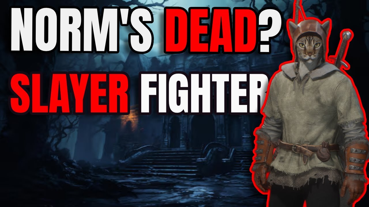 IS NORM'S DEAD? Slayer Fighter PvP