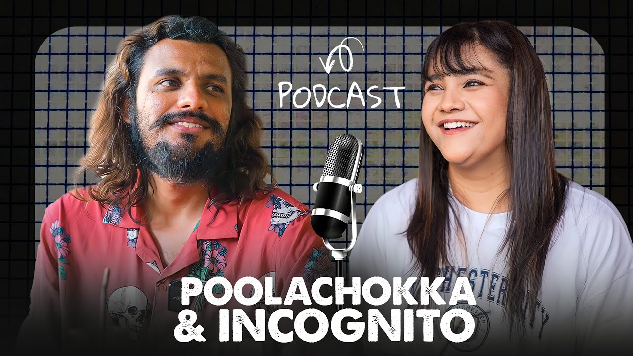 Incognito &  @PoolaChokka | The Podcast #1