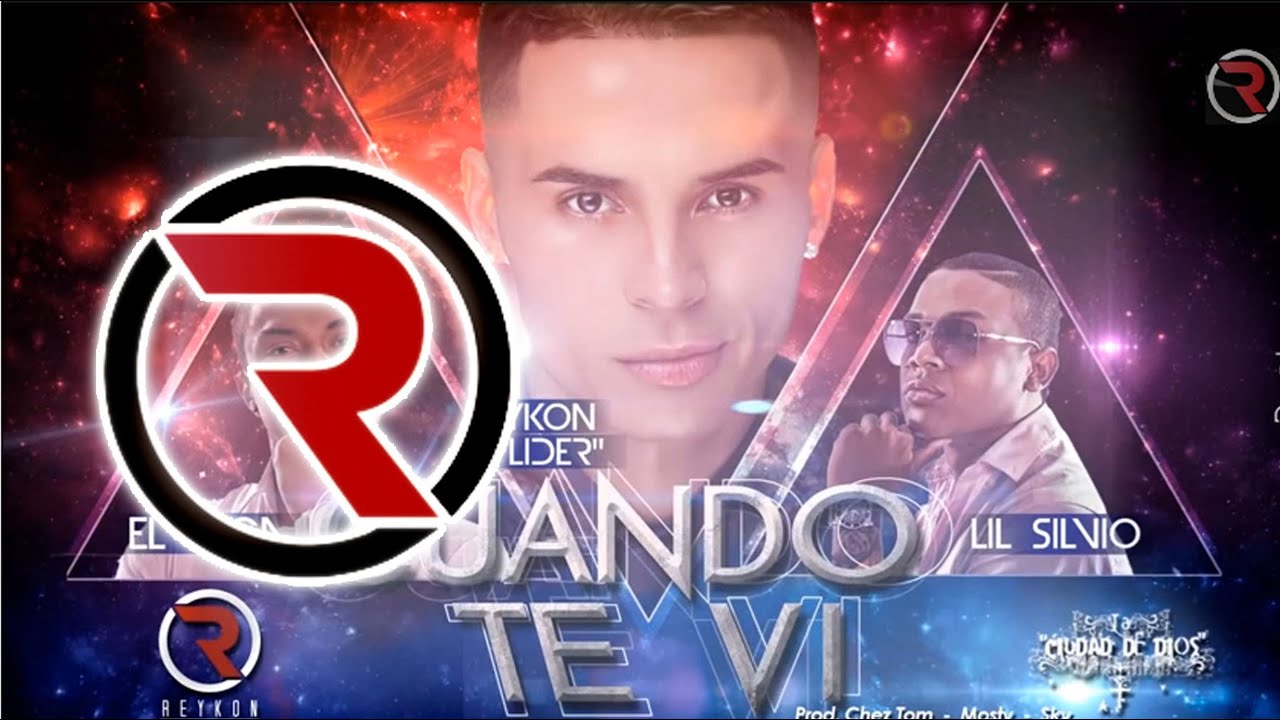 Cuando Te Vi (Canción Oficial) - Reykon el Líder Feat. Lil Silvio y El Vega ®