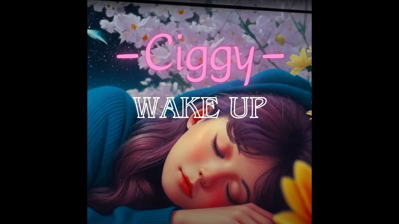 Ciggy - Wake Up