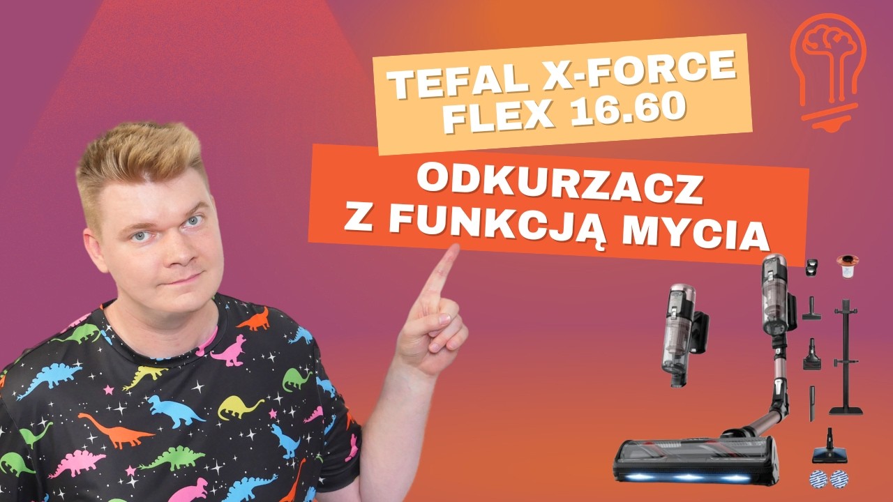 Recenzja Tefal X-Force Flex 16.60. Elastyczność i siła w jednym 😎 Odkurzacz z funkcją mycia 🤭
