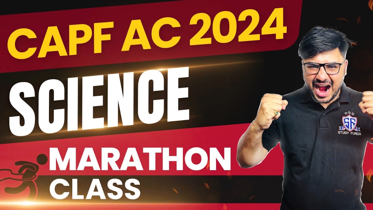Science Marathon for CAPF AC Exam