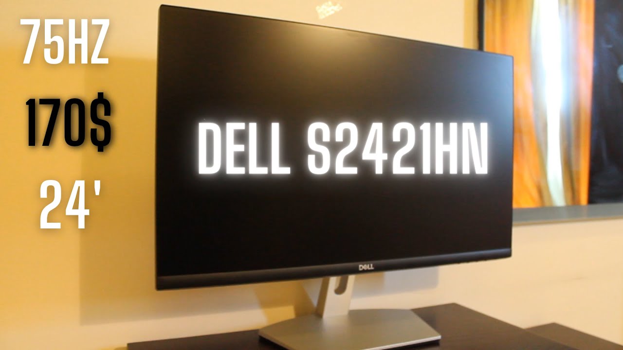 Dell S2421HN-Review!,24 inch,75hz,Ultra-thin bezel IPS Monitor!
