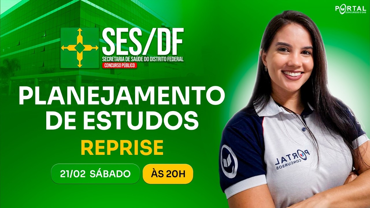 CONCURSO SES/DF: PLANEJAMENTO DE ESTUDOS + LANÇAMENTO DO CURSO - reprise