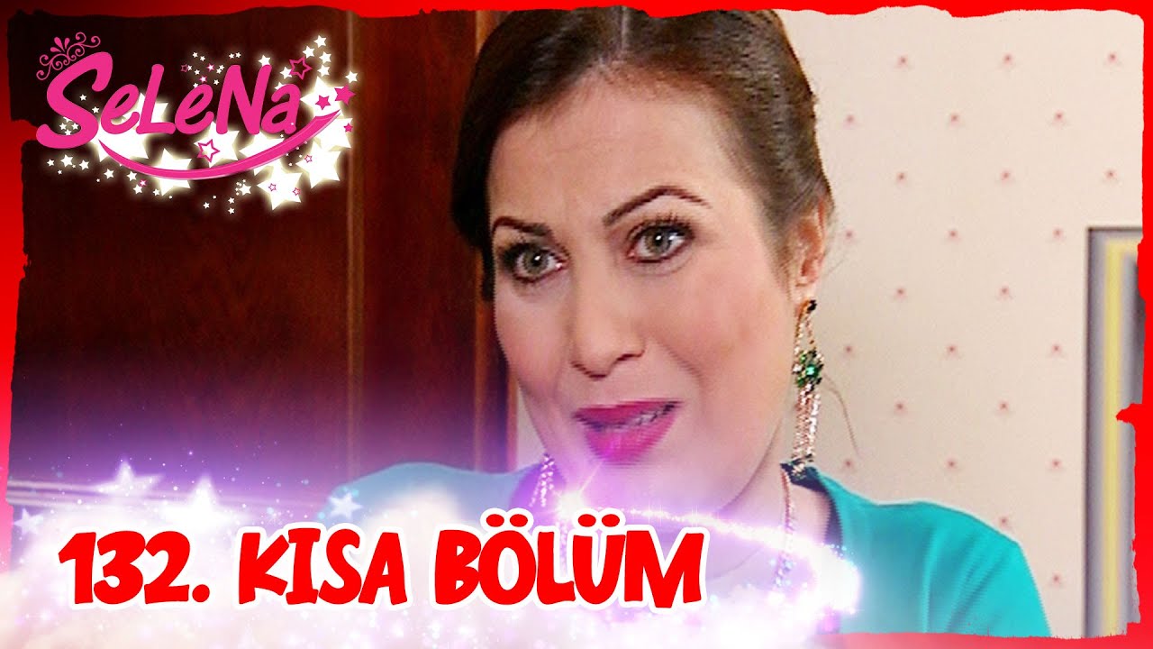 Selena 132. Bölüm Kısa Bölümler ✨