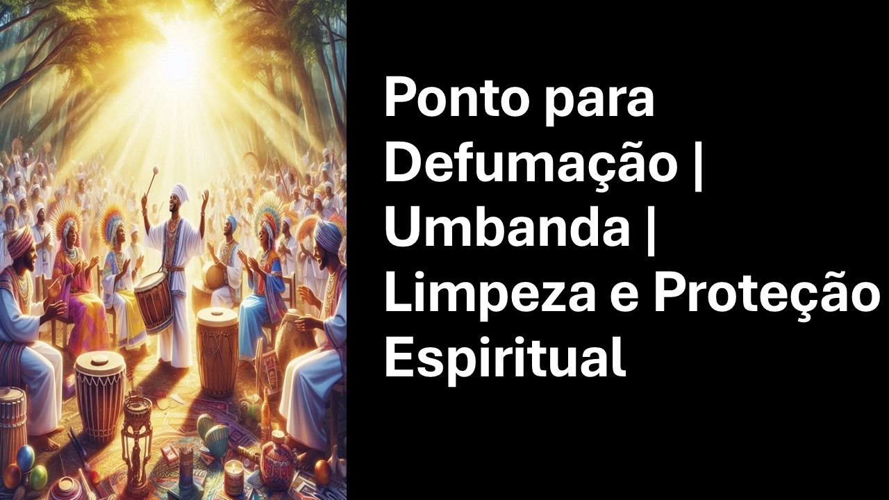Ponto para Defumação | Umbanda | Limpeza e Proteção Espiritual