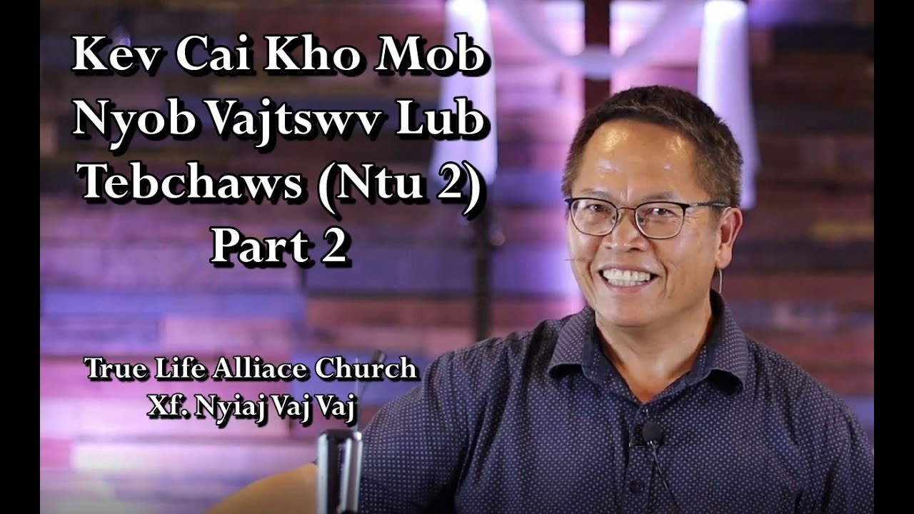 Kev Cai Kho Mob Nyob Vajtswv Lub Tebchaws Ntu 2 Part 2