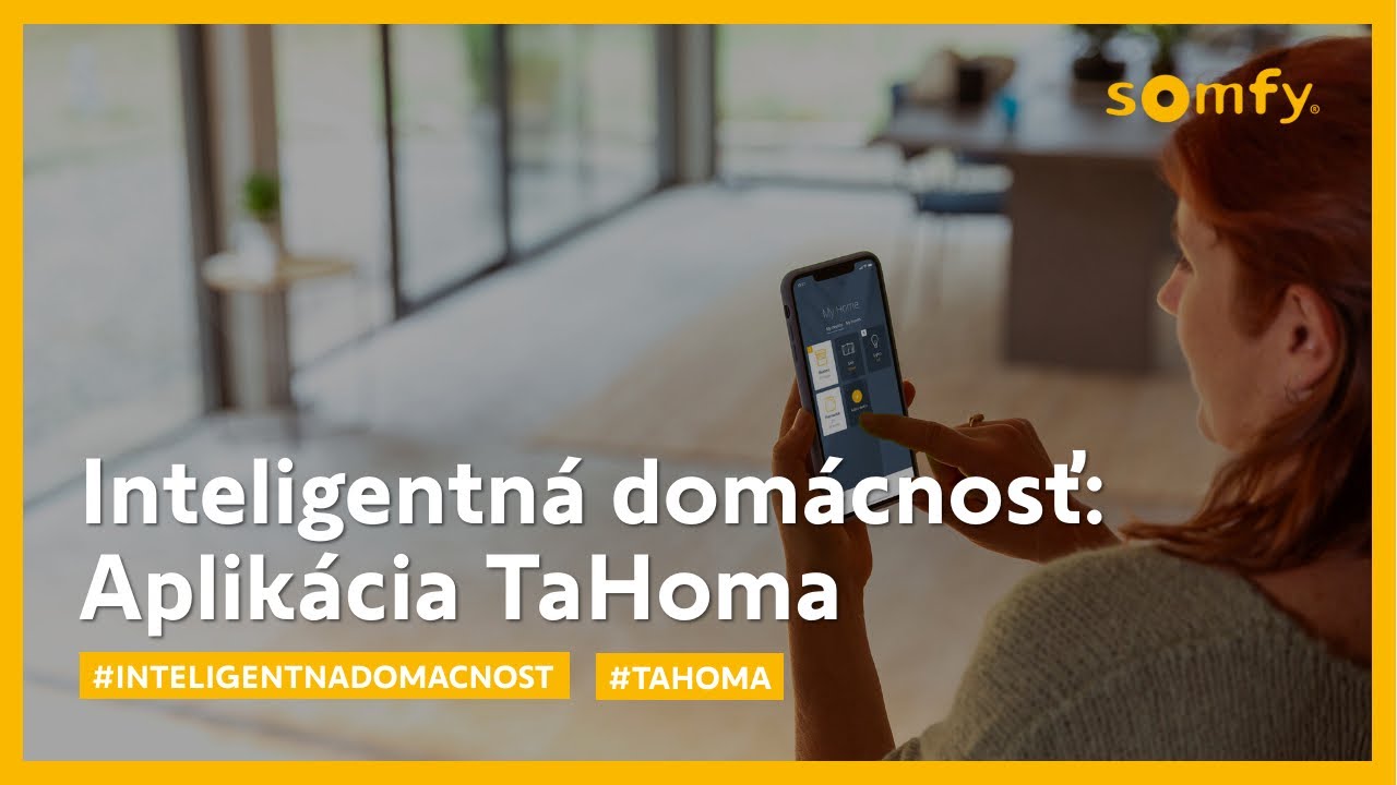 Ovládanie inteligentnej domácnosti a nastavenie scenárov s TaHoma | Somfy
