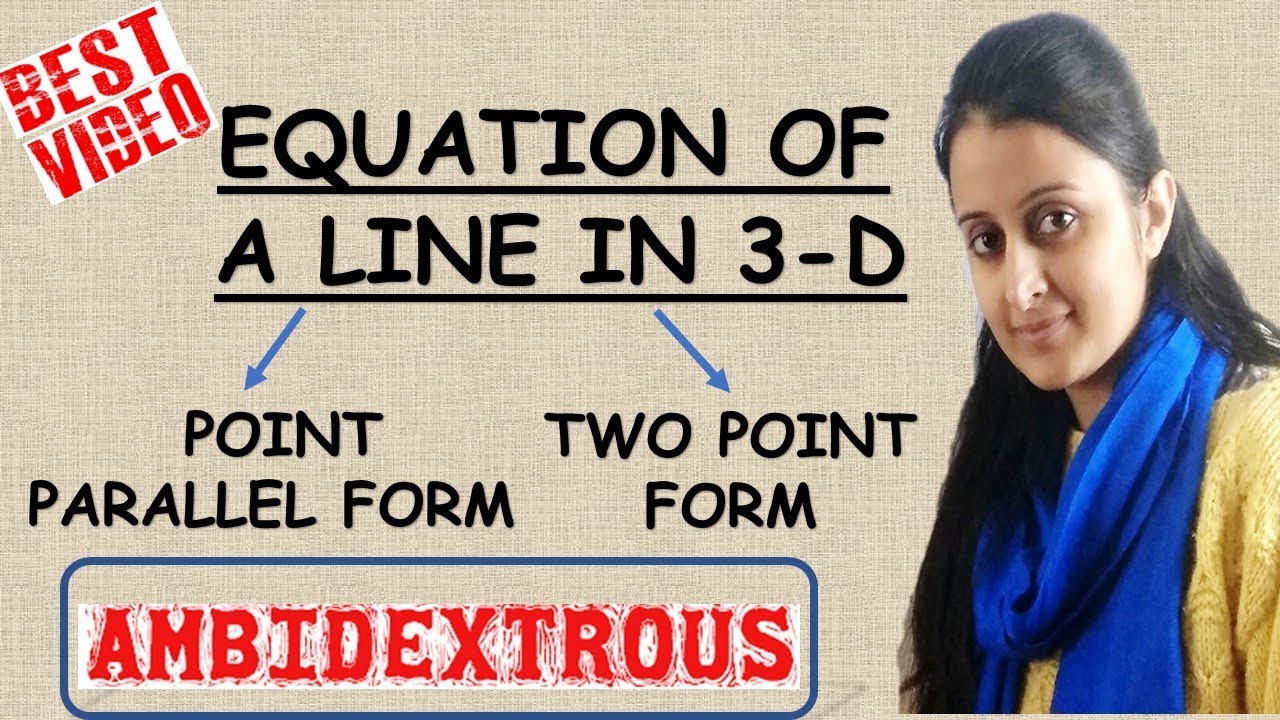 EQUATIONS OF A STRAIGHT LINE IN SPACE / THREE DIMENSIONAL GEOMETRY CLASS XII 12th MATHS