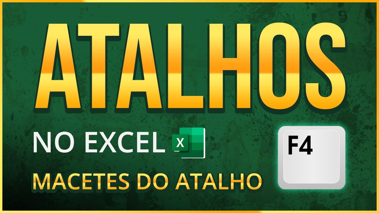 Atalhos no Excel  - Macetes do Atalho F4 (Super Atalho) -  5 Truques incr&iacute;veis de usabilidade do F4