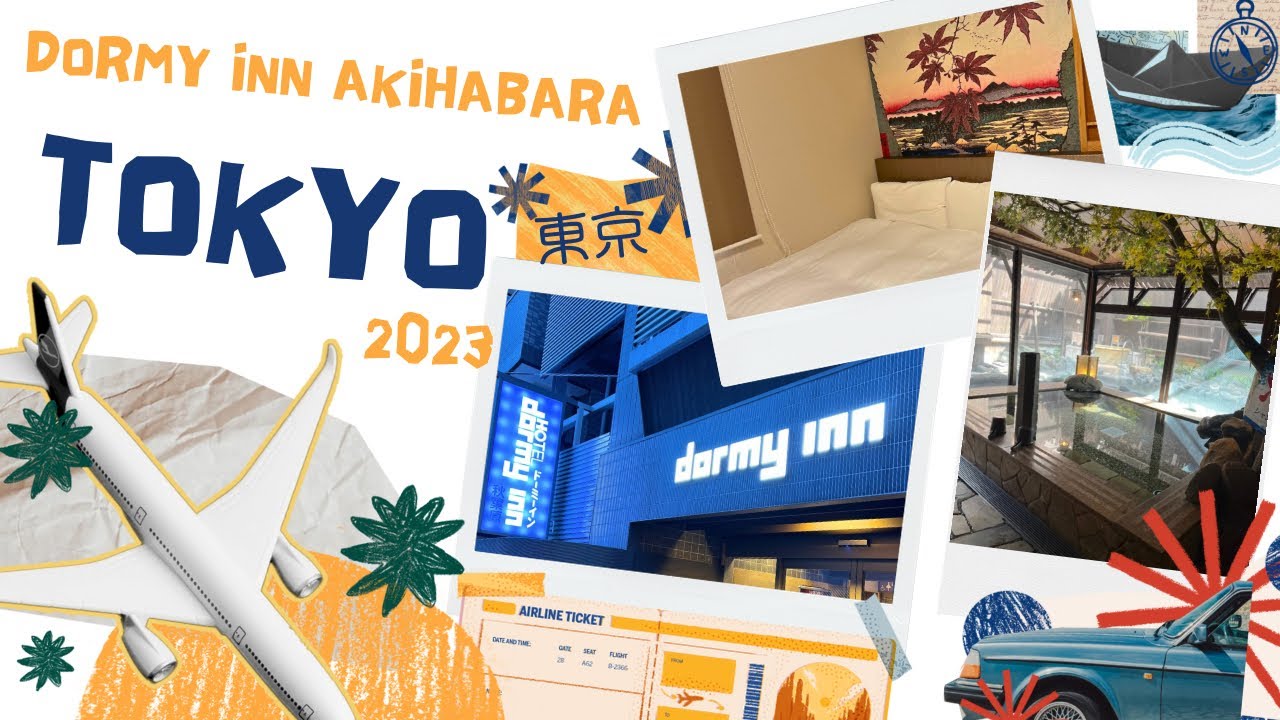 🇯🇵Tokyo🇯🇵 City Oasis 🌕 Dormy Inn Akihabara Hot Spring 🍜 2023