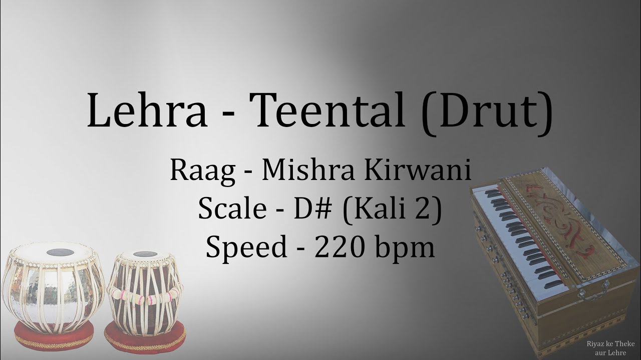 Best Live Lehra in Drut Teental | Lehra in Raag Mishra Kirwani | 220 bpm | D# Scale | Kali 2 |काळी २