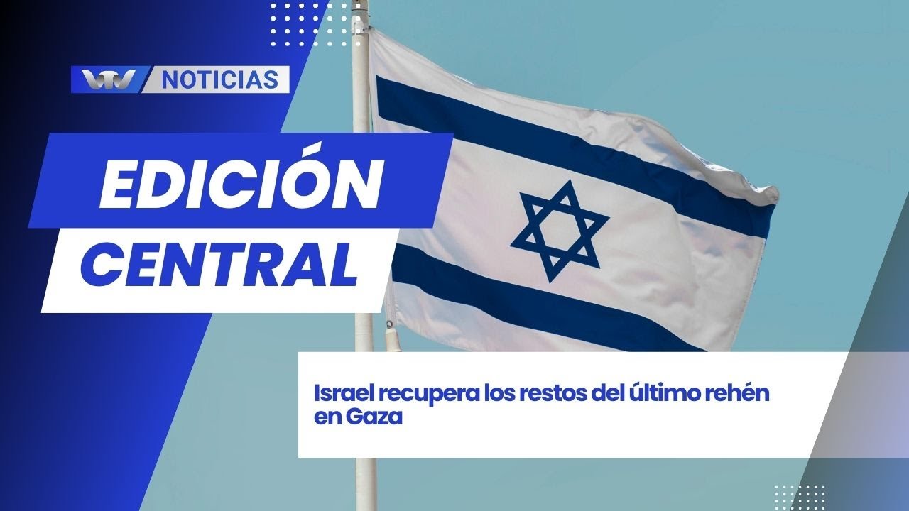 Edición central 26/01 | Israel recupera los restos del último rehén en Gaza