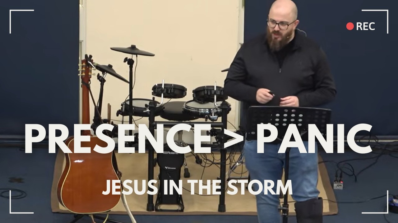 Presence over panic - Jesus in the storm