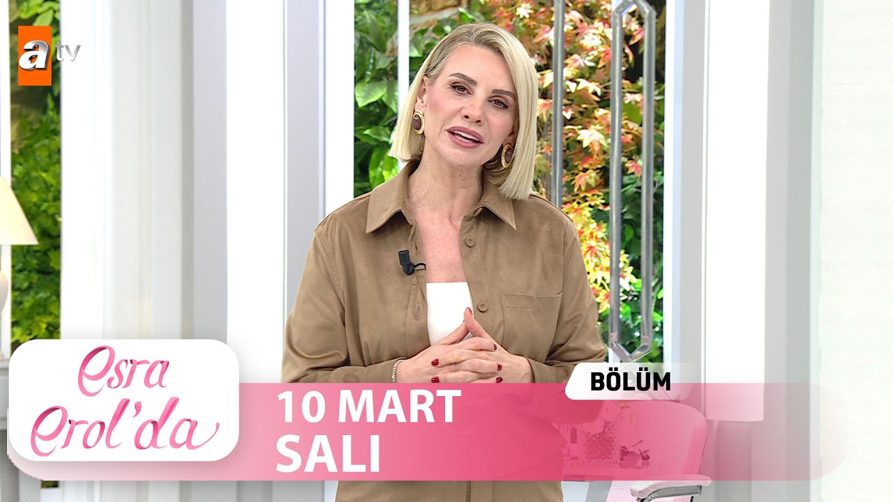 Esra Erol'da 10 Mart 2026 | Tek Parça