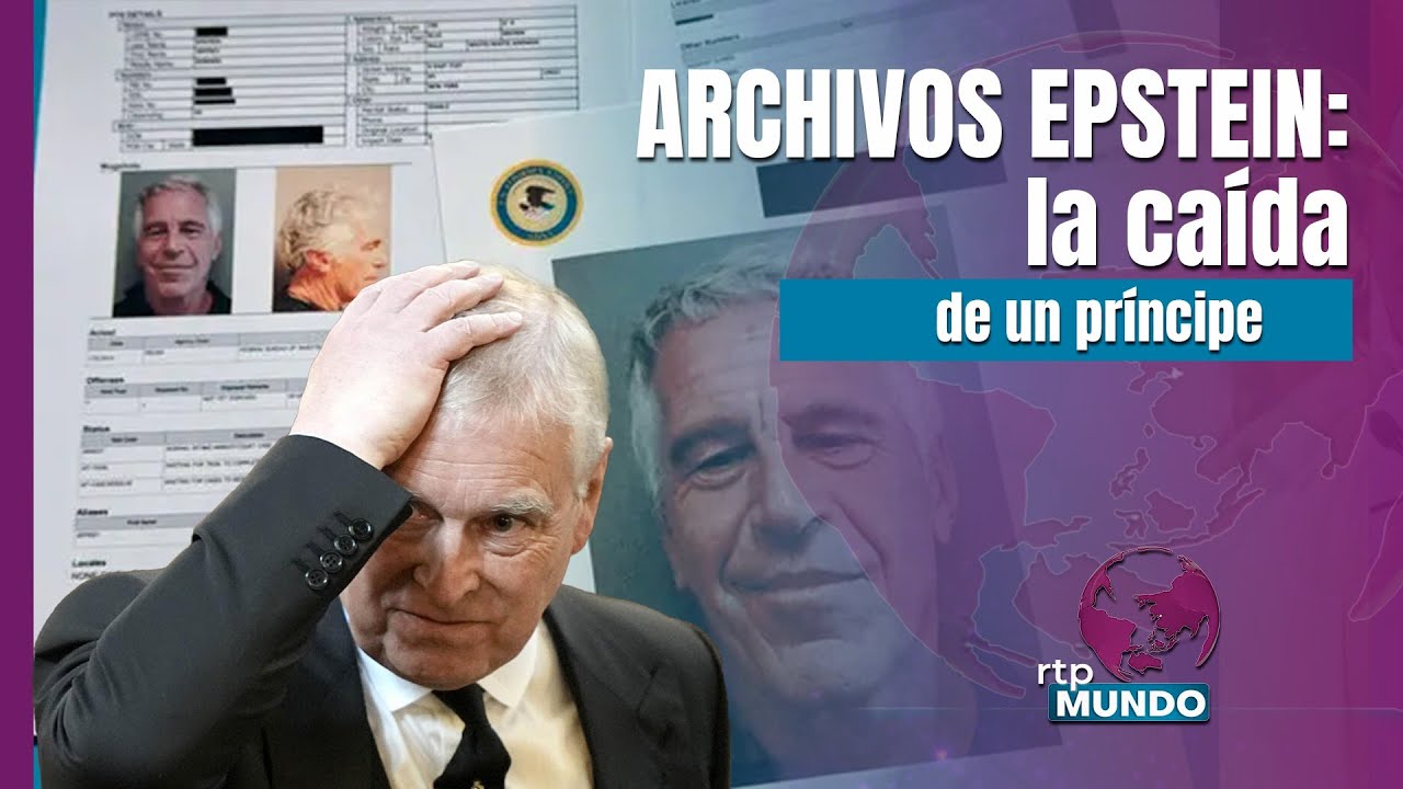 ARCHIVOS EPSTEIN, la caída de un príncipe
