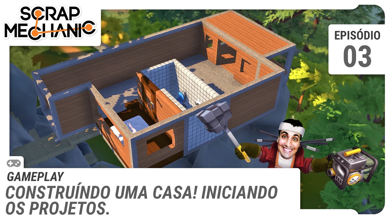 Scrap Mechanic - Construindo uma casa! Iniciando o projeto - ep 03