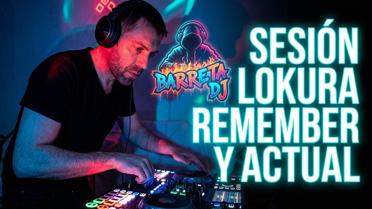 Sesión Lokura Remember y Actual | Barreta DJ