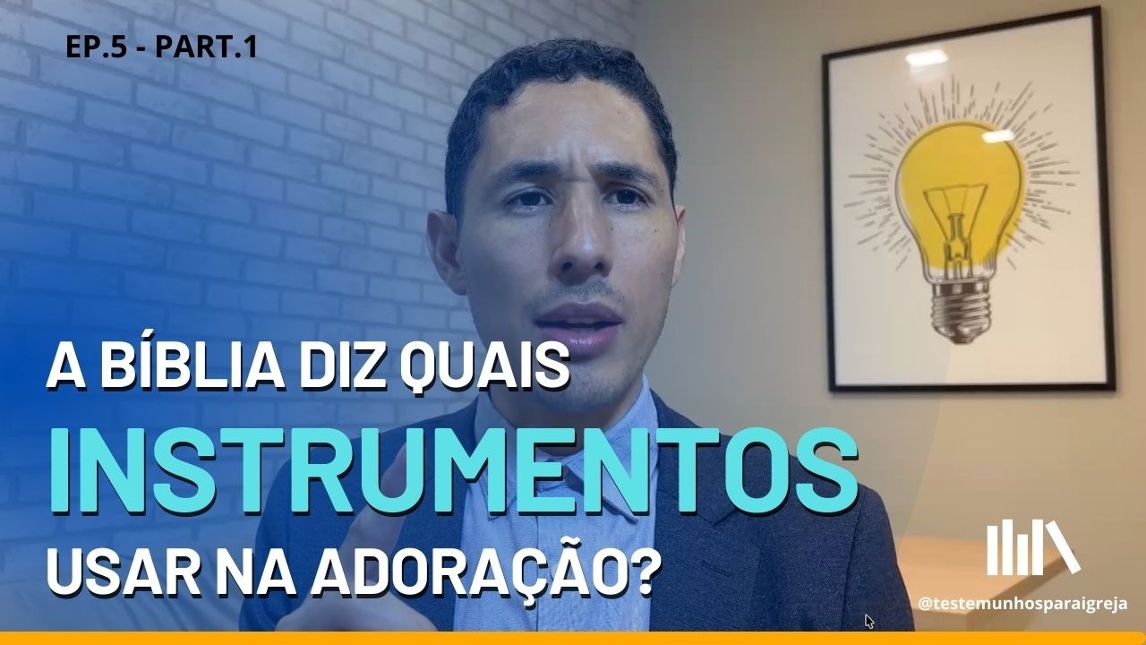 EP5-  part. 1 - Música e os instrumentos - IASD - Ellen White - Gravadora Novo Tempo