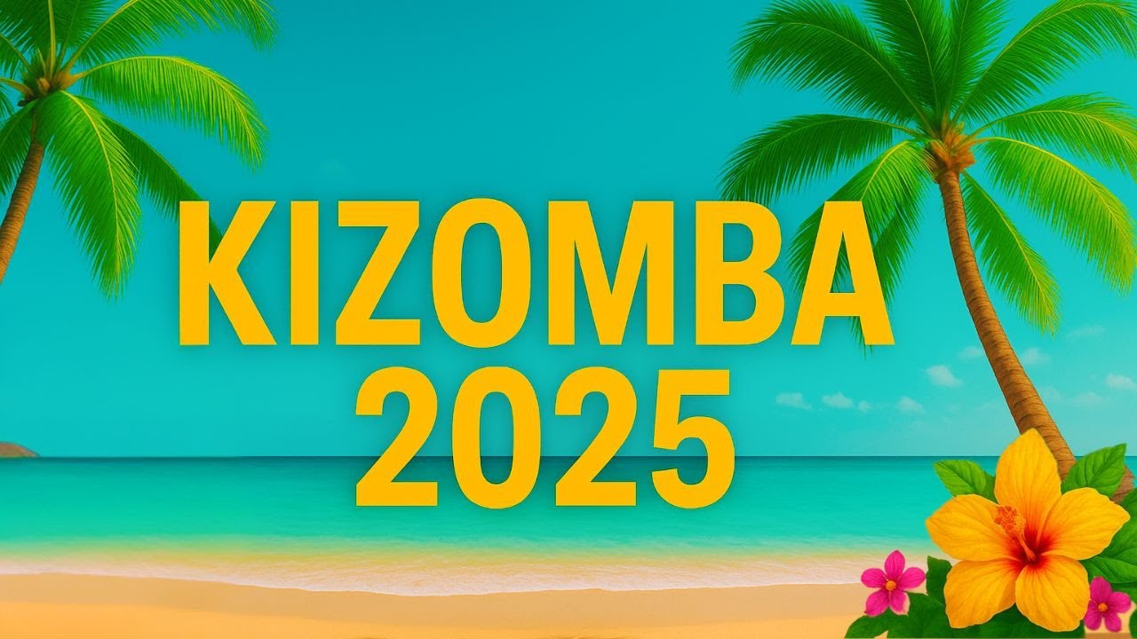 Top Kizomba Songs 2025 &ndash; Dance to the Best Urban Kiz & Tarraxinha Vibes