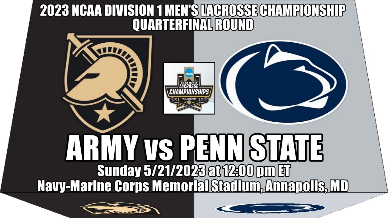 05/21/2023 NCAA College Lacrosse 𝐂𝐇𝐀𝐌𝐏𝐈𝐎𝐍𝐒𝐇𝐈𝐏 𝐐𝐔𝐀𝐑𝐓𝐄𝐑𝐅𝐈𝐍𝐀𝐋 𝐑𝐎𝐔𝐍𝐃 Army vs Penn State (Full Game)